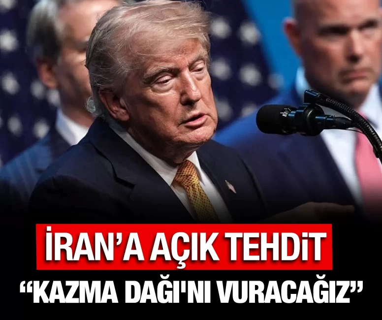 Trump'tan İran'a açık tehdit