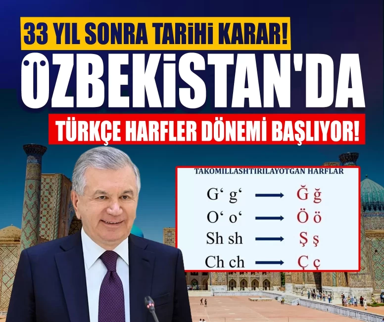 Özbekistan'da Türkçe harfler dönemi başlıyor! 33 yıl sonra tarihi karar!