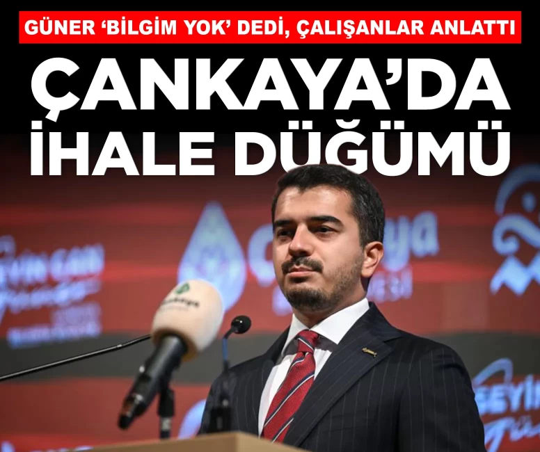 Çankaya'da ihale düğümü: Başkan Güner 'bilgim yok' dedi, belediye çalışanları anlattı