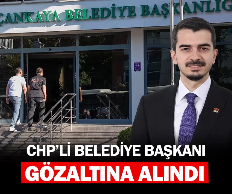 Çankaya Belediye Başkanı Güner gözaltına alındı