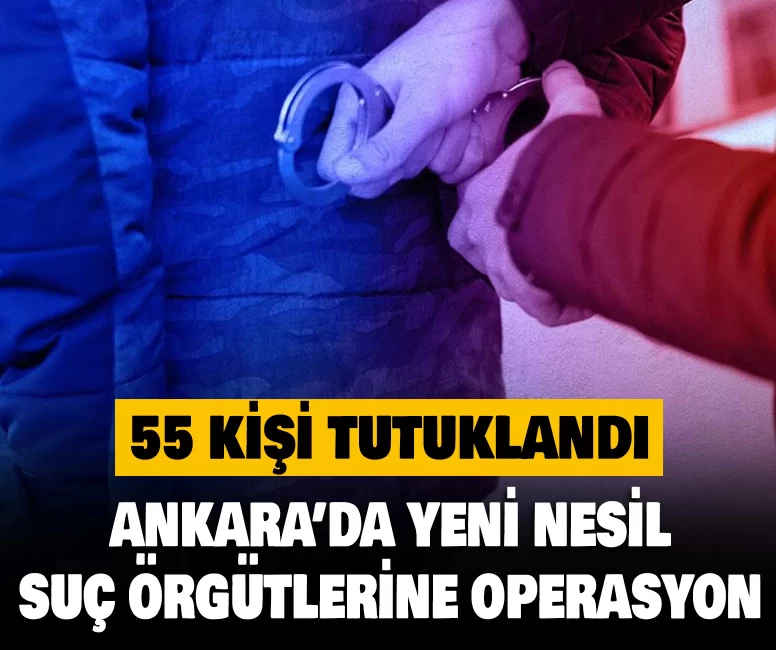 Yeni nesil suç örgütlerine operasyon