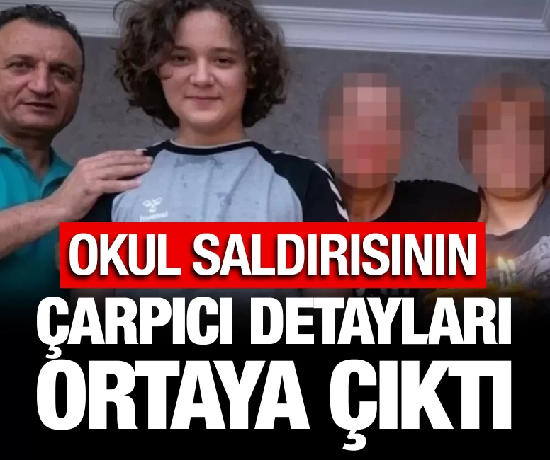 Kahramanmaraş'taki okul saldırısından çarpıcı detaylar