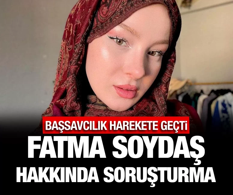 Fatma Soydaş hakkında soruşturma kararı