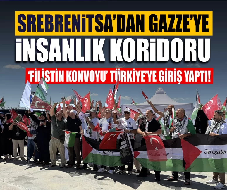 Srebrenitsa’dan Gazze’ye insanlık koridoru