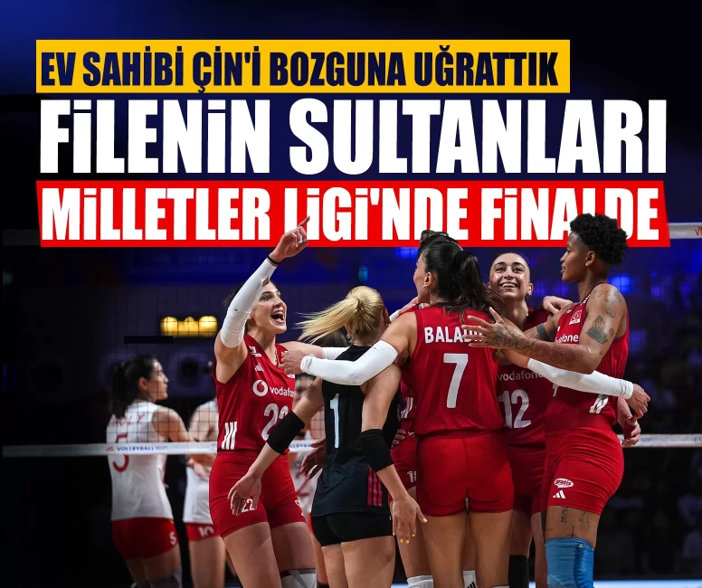 Filenin Sultanları ev sahibi Çin'i bozguna uğrattı! Milletler Ligi'nde finale adını yazdırdı