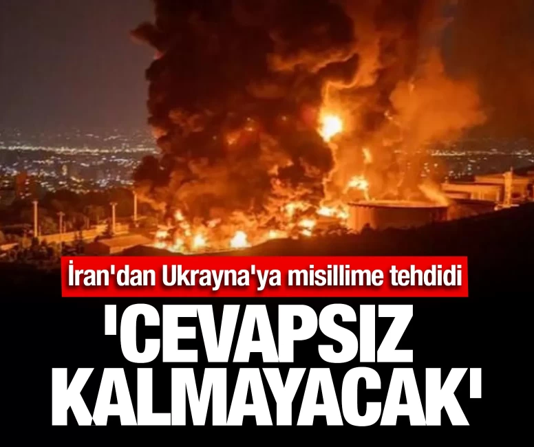 İran'dan Ukrayna'ya misillime tehdidi