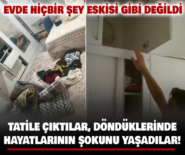 Tatile çıktılar, döndüklerinde hayatlarının şokunu yaşadılar!