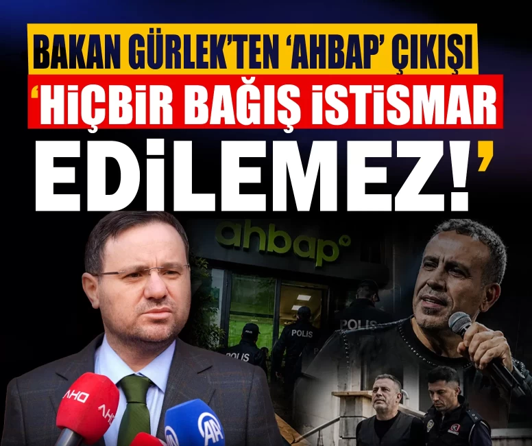 Bakan Gürlek’ten ‘Ahbap’ çıkışı: ‘Hiçbir bağış istismar edilemez!’