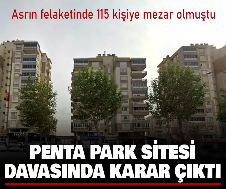 Penta Park Sitesi davasında karar çıktı!