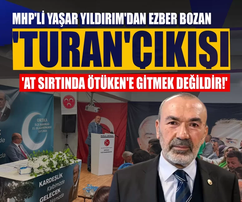 MHP'li Yaşar Yıldırım'dan ezber bozan 'Turan' çıkışı: 'At sırtında Ötüken'e gitmek değildir!'