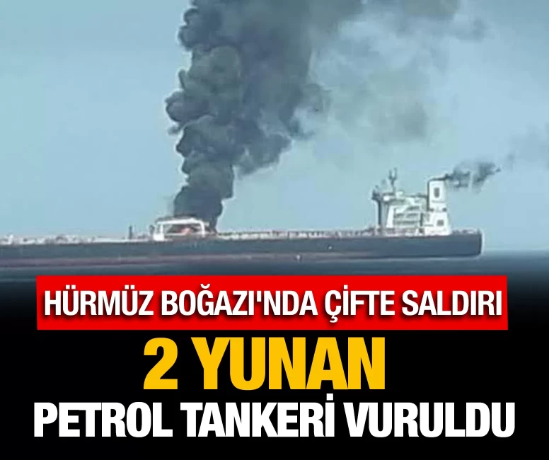 Hürmüz Boğazı'nda çifte saldırı