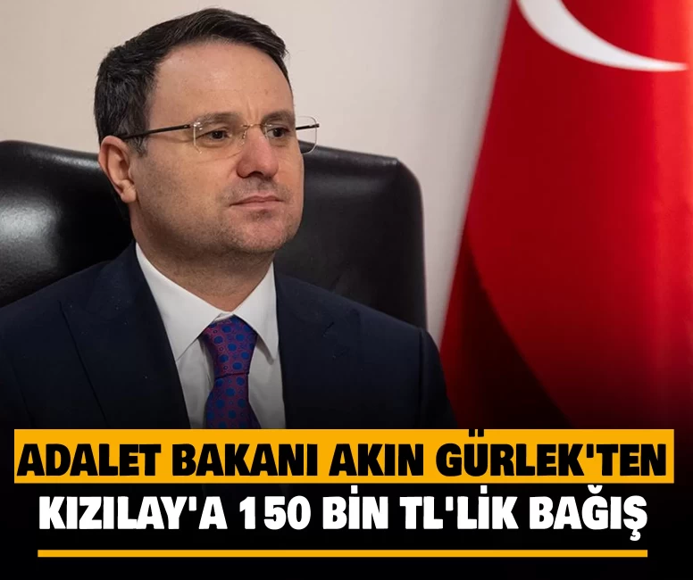 Adalet Bakanı Akın Gürlek'ten Kızılay'a 150 bin TL'lik bağış