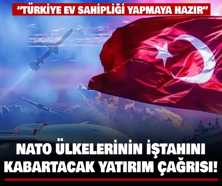 NATO ülkelerinin iştahını kabartacak yatırım çağrısı!