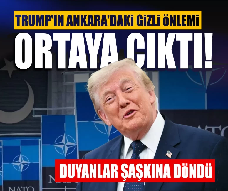Trump'ın Ankara'daki gizli önlemi ortaya çıktı! Duyanlar şaşkına döndü