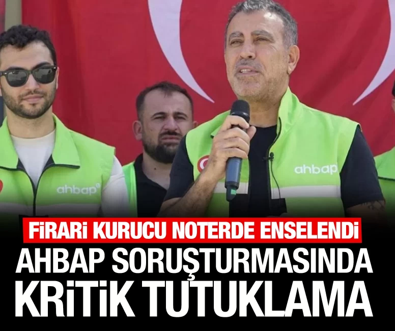 Ahbap soruşturmasında kritik tutuklama