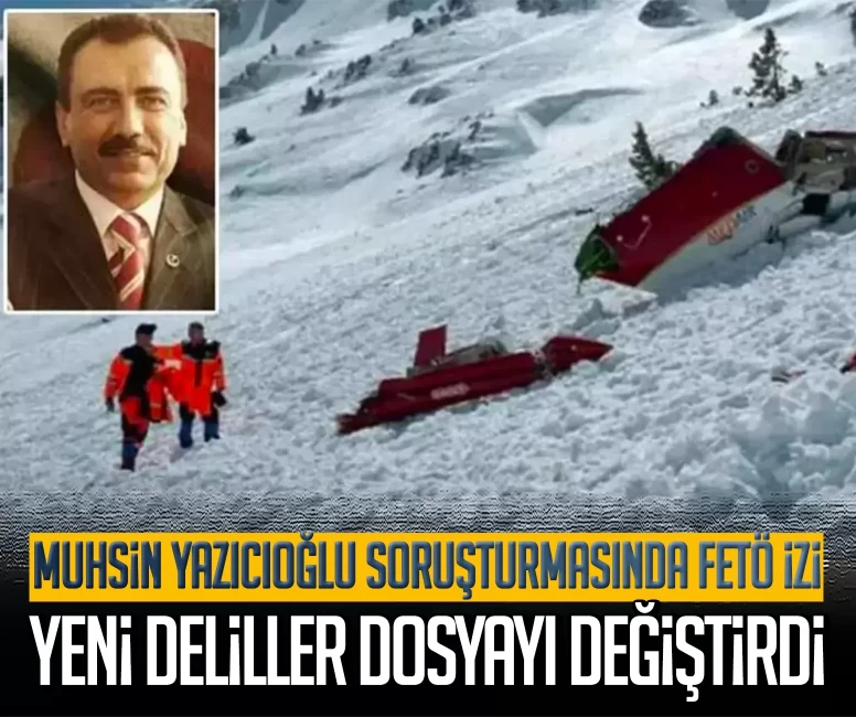 Muhsin Yazıcıoğlu soruşturmasında FETÖ izi: Yeni deliller dosyayı değiştirdi