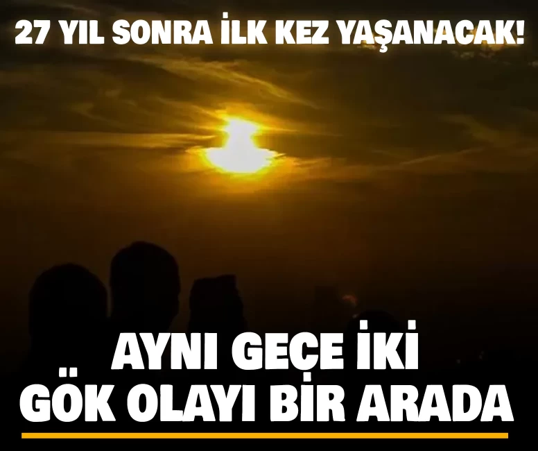 Aynı gece iki gök olayı bir arada