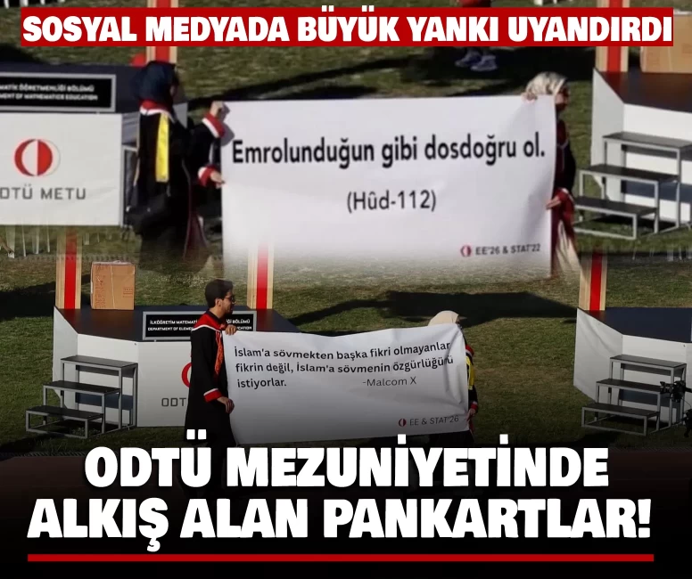 ODTÜ mezuniyetinde alkış alan pankartlar!