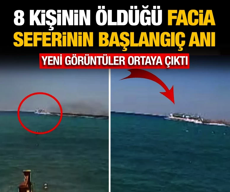 8 kişinin öldüğü facia seferinin başlangıç anı