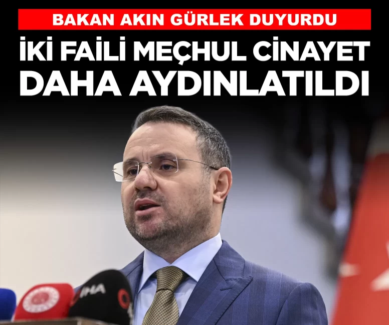 Bakan Gürlek duyurdu: 'İki faili meçhul cinayet daha aydınlatıldı'