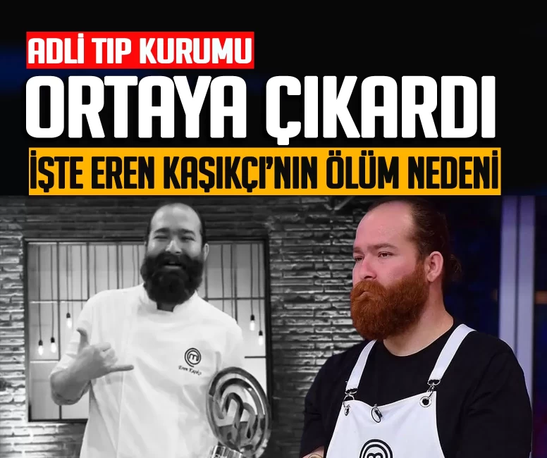 Eren Kaşıkçı'nın ölüm nedeni ortaya çıktı!