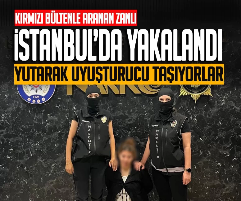 Kırmızı bültenle aranan zanlı İstanbul'da yakayı ele verdi!