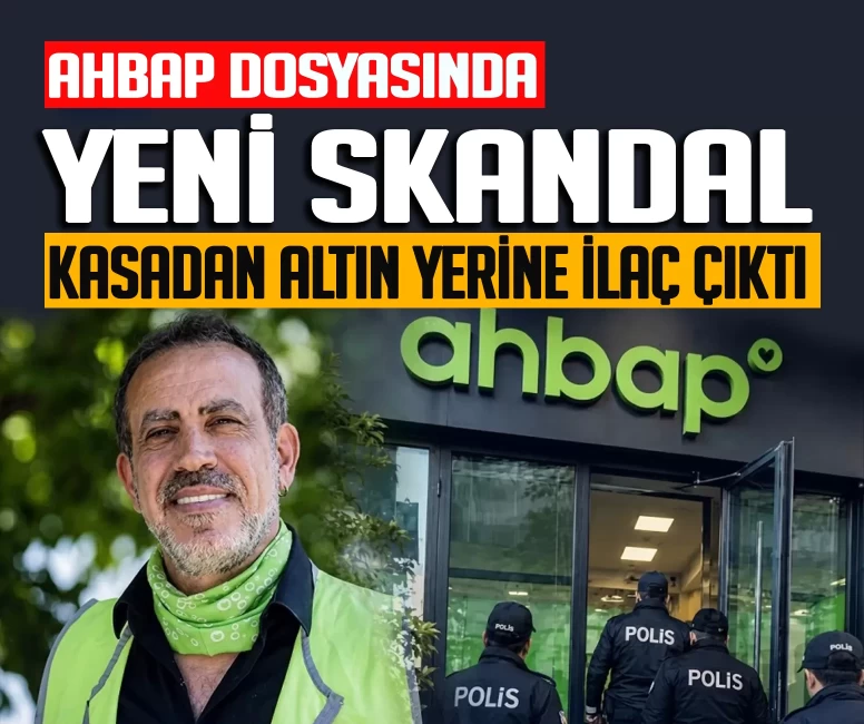 AHBAP soruşturmasında büyük skandal! Kasadan altın yerine ilaç çıktı