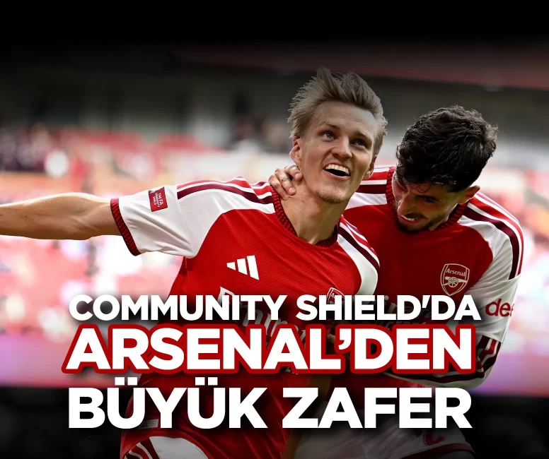İngiltere Community Shield'ta kazanan Arsenal!