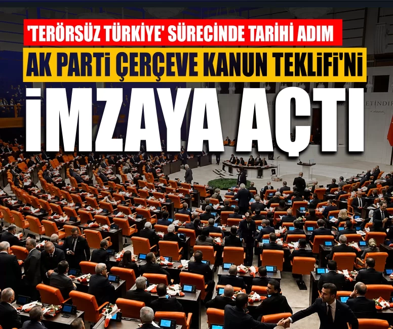 Çerçeve yasa TBMM'de imzaya açıldı
