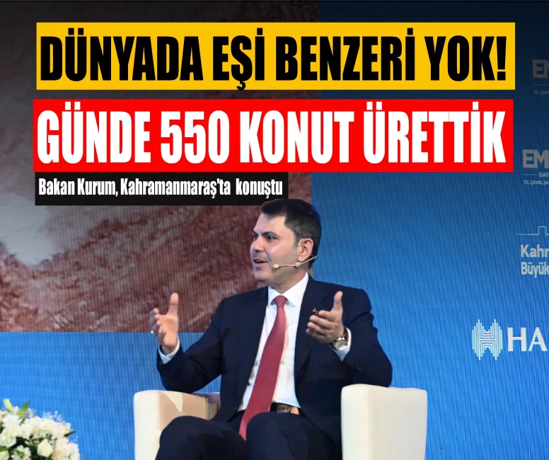Bakan Kurum: Dünyada eşi benzeri yok! Günde 550 konut ürettik