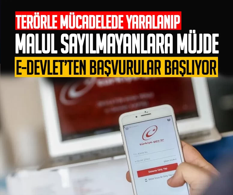 Terörle mücadelede yaralanıp malul sayılmayanlar için başvurular başlıyor: E-devlet üzerinden yapılacak