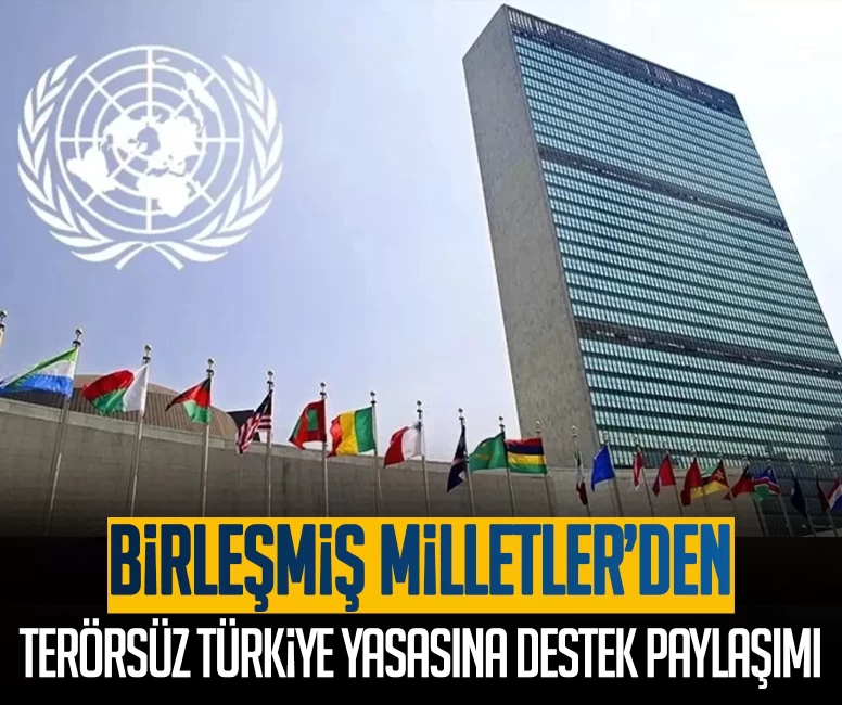 BM'den Terörsüz Türkiye yasasına destek paylaşımı
