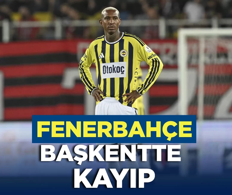 Fenerbahçe, başkentte kayıp