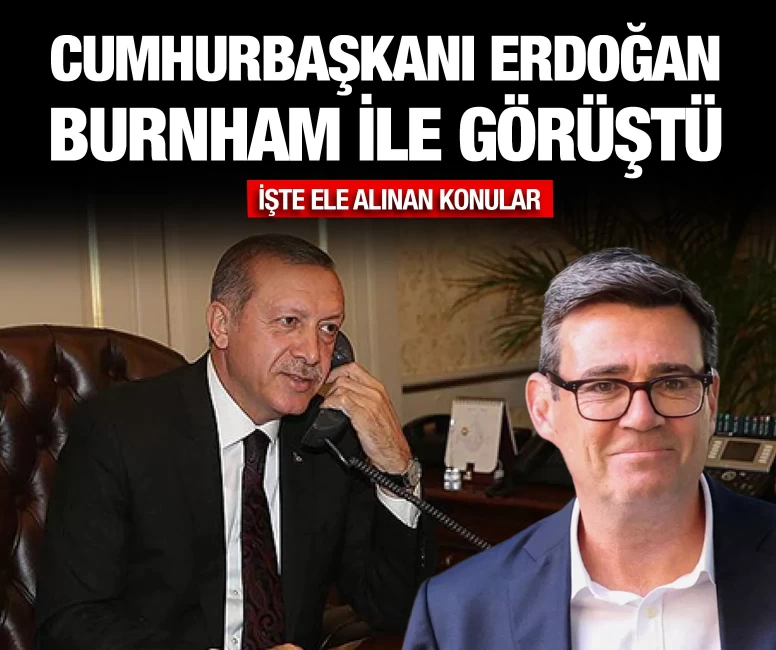 Cumhurbaşkanı Erdoğan, Burnham ile görüştü