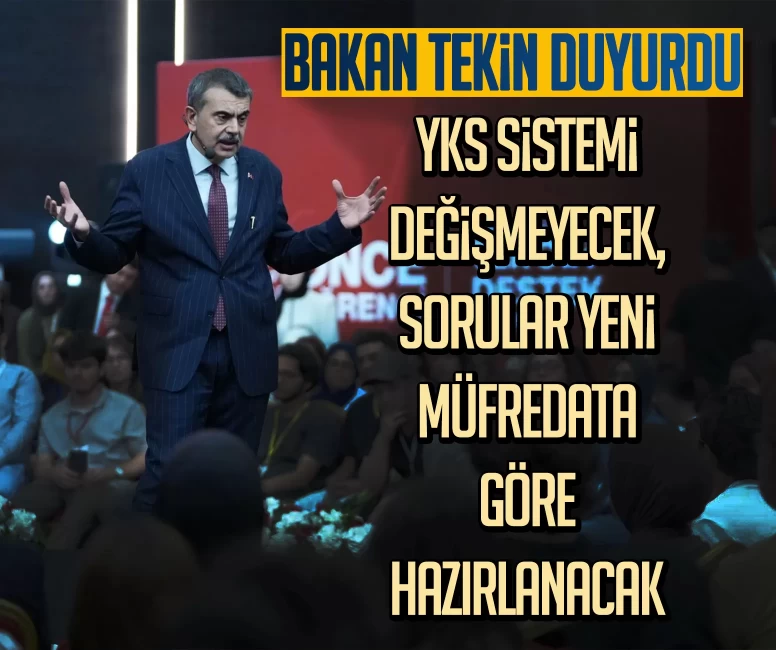 Bakan Tekin duyurdu: YKS sistemi değişmeyecek, sorular yeni müfredata göre hazırlanacak