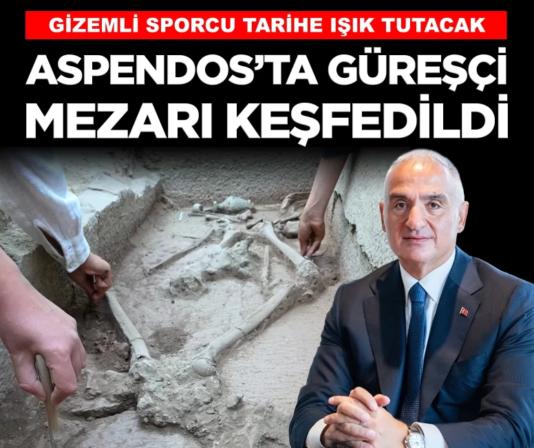 Bakan Ersoy açıkladı: 'Aspendos'ta 2 bin 400 yıllık güreşçi mezarı keşfedildi'