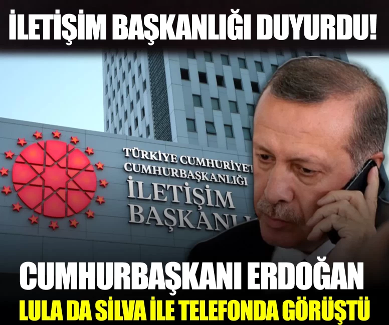 İletişim Başkanlığı duyurdu! Cumhurbaşkanı Erdoğan ve Lula telefonda görüştü