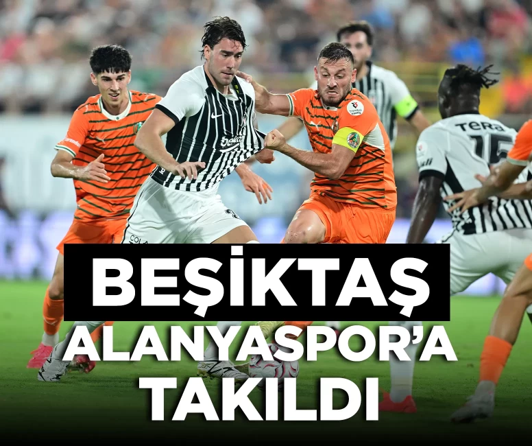 Beşiktaş, Alanyaspor deplasmanında yıkıldı