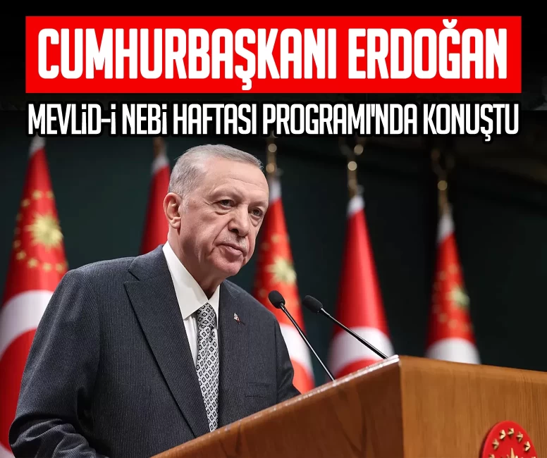 Cumhurbaşkanı Erdoğan, Mevlid-i Nebi Haftası Programı'nda konuştu