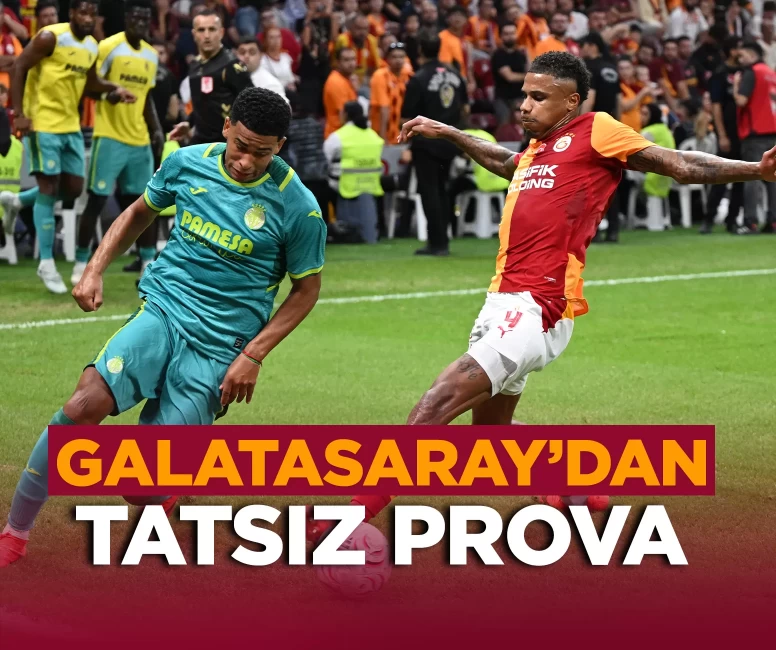Galatasaray'dan tatsız prova