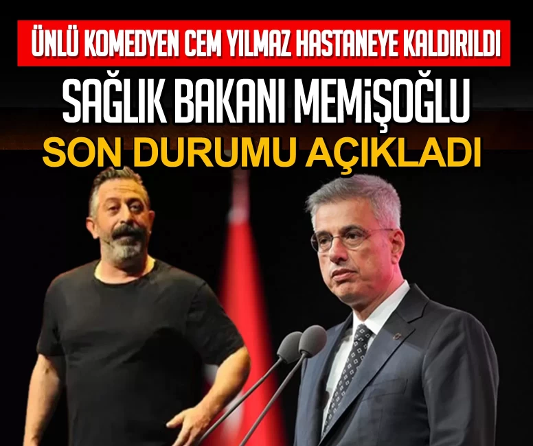 Ünlü komedyen Cem Yılmaz hastaneye kaldırıldı