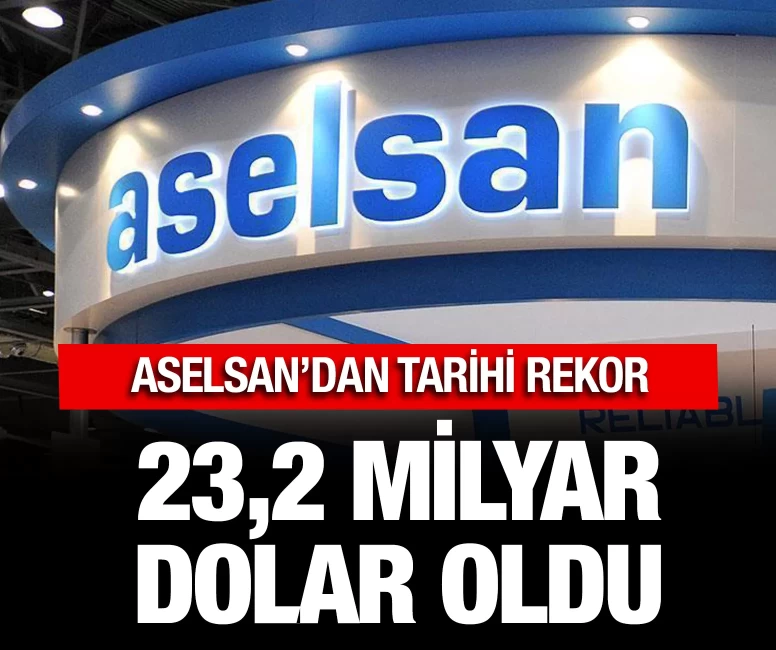 ASELSAN'ın bakiye siparişleri 23,2 milyar dolar oldu