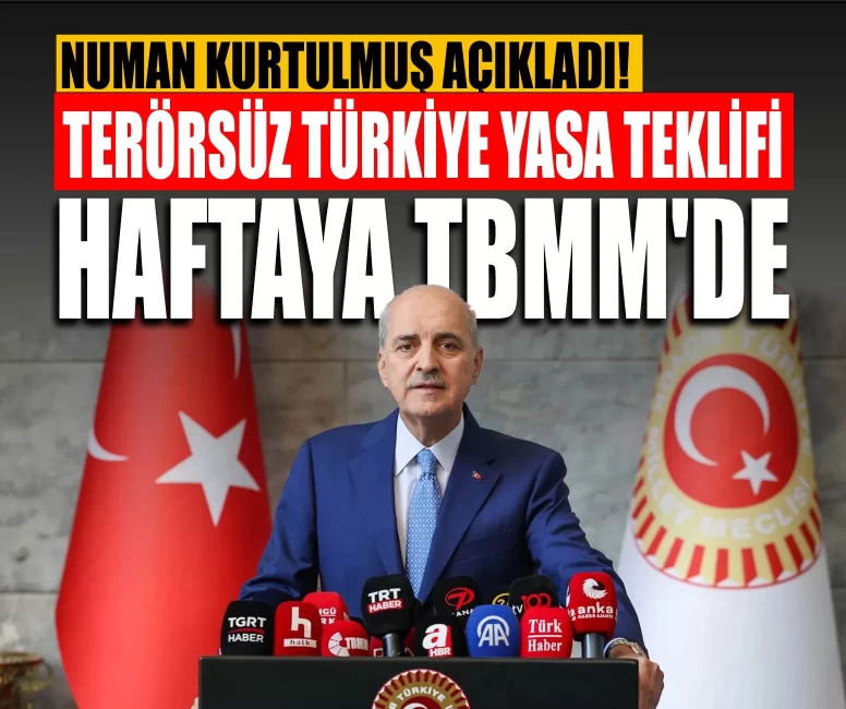 Numan Kurtulmuş açıkladı! Terörsüz Türkiye Yasa teklifi haftaya TBMM'de