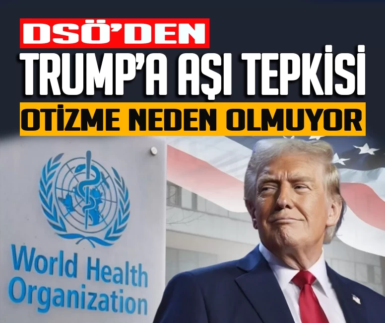 DSÖ'den Trump'ın aşı kararına tepki