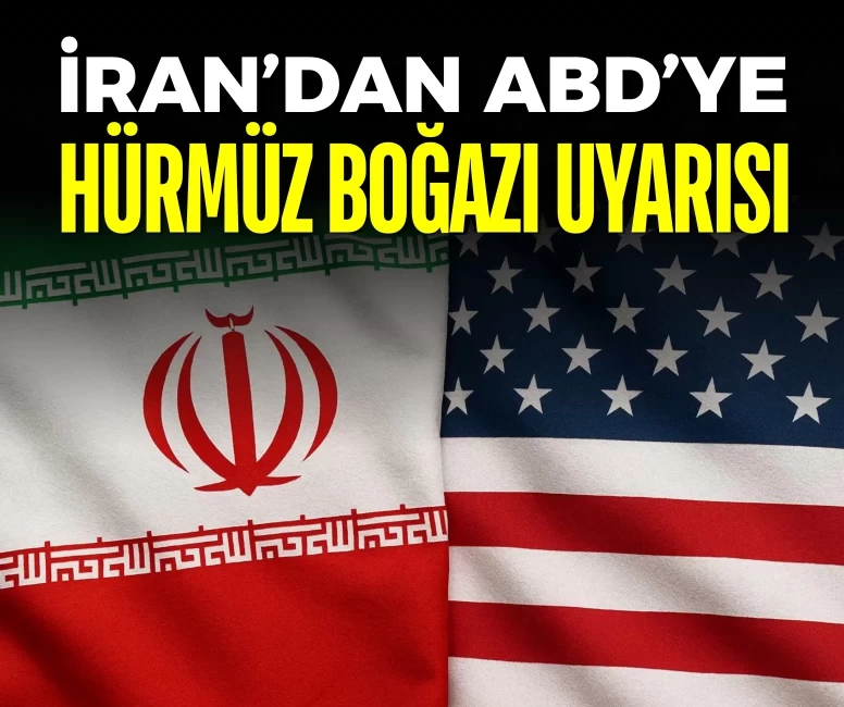 İran’dan ABD’ye Hürmüz Boğazı uyarısı: 'Daha büyük bir yanlış hesaplama'