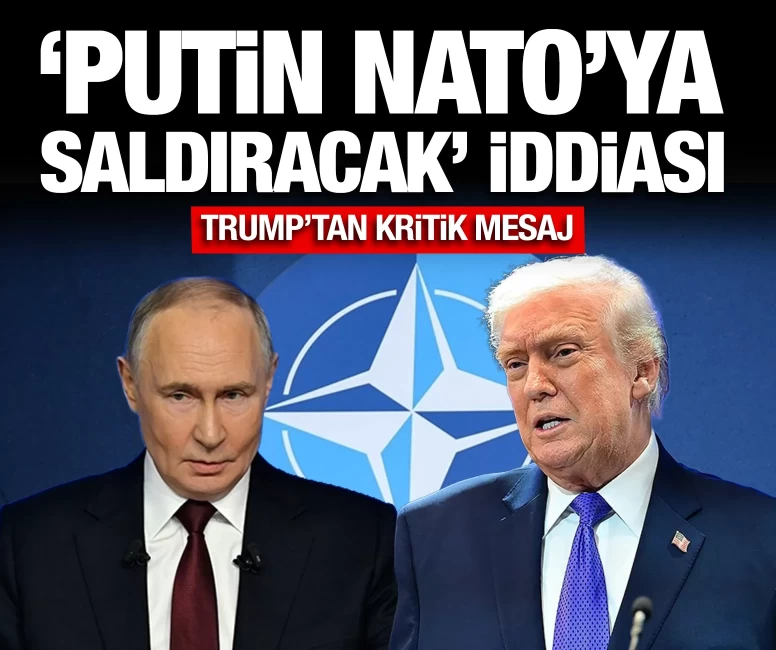 Trump'tan Rusya ve NATO açıklaması
