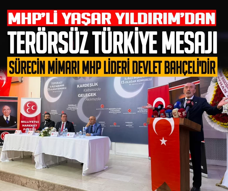 MHP'li Yaşar Yıldırım'dan Odunpazarı'nda Terörsüz Türkiye mesaj