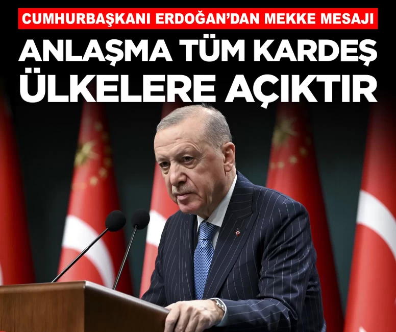 Cumhurbaşkanı Erdoğan: 'Anlaşma hiçbir ülkeyi hedef almıyor'
