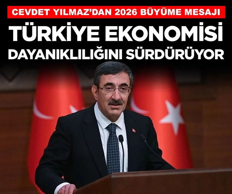Cevdet Yılmaz: Ekonomimiz küresel belirsizliklere karşı dayanıklılığını sürdürüyor