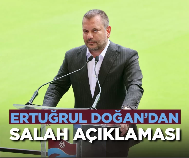 Ertuğrul Doğan'dan Mohamed Salah açıklaması